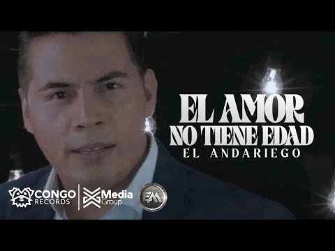 El Andariego - El Amor No Tiene Edad (Video Oficial)