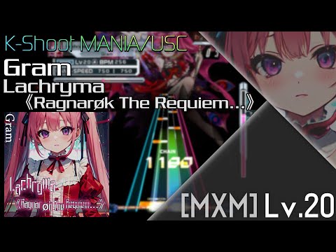 【K-Shoot MANIA】Lachryma《Ragnarøk The Requiem…》 - Gram [MXM 20]