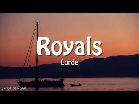 Royals - Lorde (Lyrics)