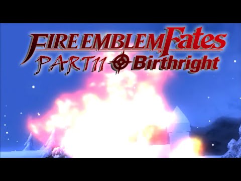FE Fates Birthright (Pt. 11): YoU'Ll NeVeRRR GUesS Who BEtrAyeD USassssss!!!1!1z1! *Emotional* (wow)
