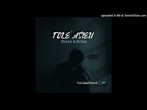 ELkay & MiYah -Tole'asieu.(Aeland Records)2024