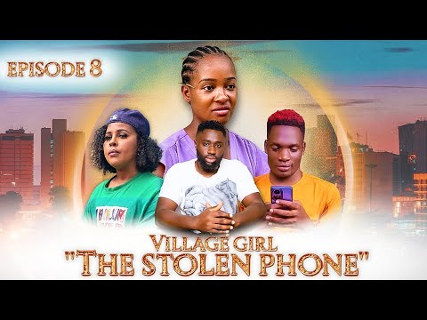 THE VILLAGE GIRL EPISODE 8(Stolen phone)