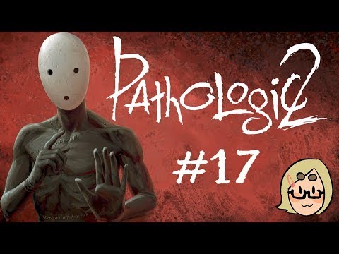 Pathologic 2 (Ep. 17 – The House is Sick)
