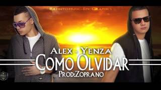 Alex y Yenza - Como Olvidar