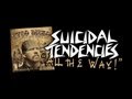 Suicidal Tendencies - ALL THE WAY! (NEW CYCO MIKO ALBUM)