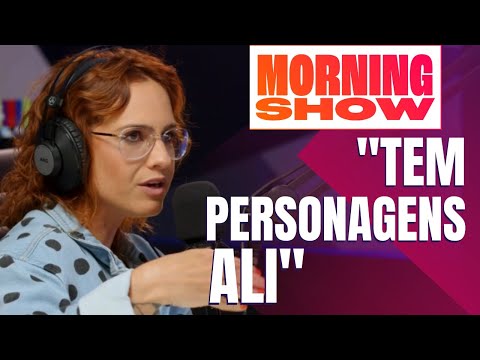 PAULINHA CARVALHO SOBRE O SEU PAPEL NO MORNING SHOW