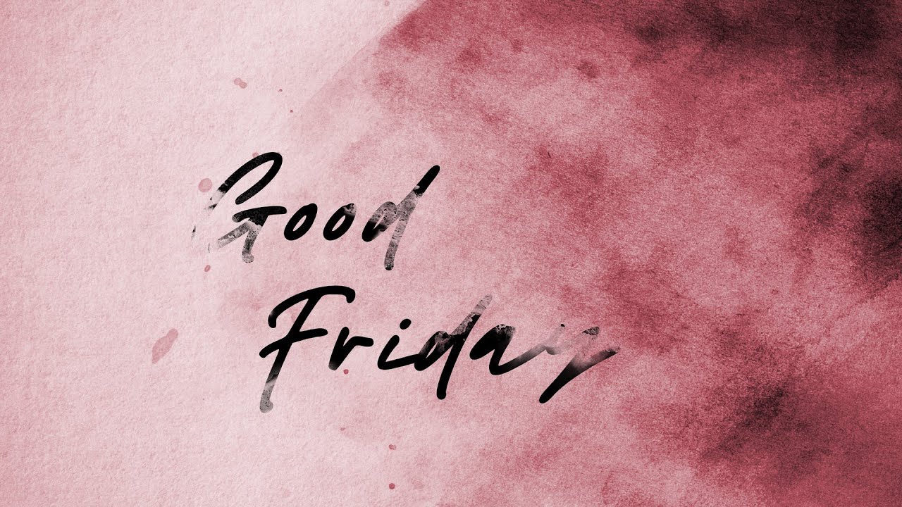 Good Friday 2022