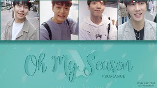 [PT-BR] VROMANCE - 오 나의 계절 (Oh My Season) Color Coded Han|Rom|PTBR