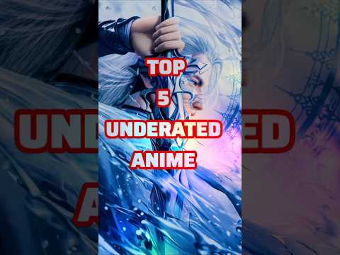 Top 5 Best Underrated Anime You Must Watch #animeedit #animerecommendations #anime #animelovers