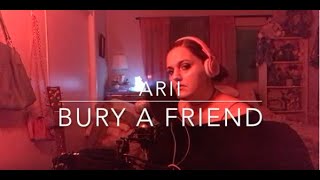 Bury a Friend (Billie Eilish cover) ARII