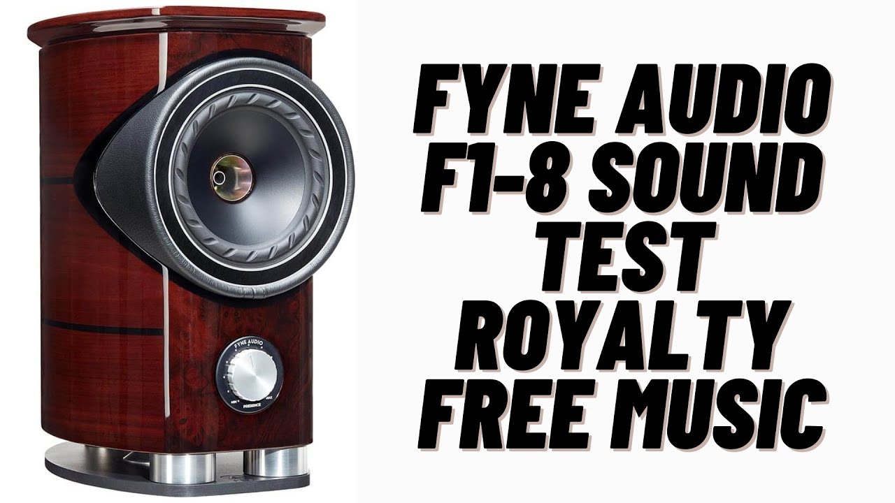 Fyne Audio F1-8 Speaker Sound Test...Royalty Free Music