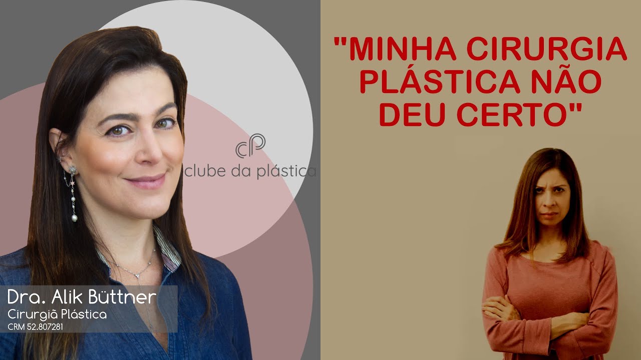 Clube da Plástica: "Minha cirurgia plástica não deu certo"