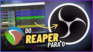 OBS com Som de Estúdio! Envie Áudio do Reaper Sem Qualquer Atraso! (2 Métodos)