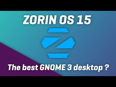 Zorin OS 15 - Is this the best GNOME 3 desktop ?