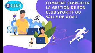 Comment simplifier la gestion de son club sportif ou salle de gym ?