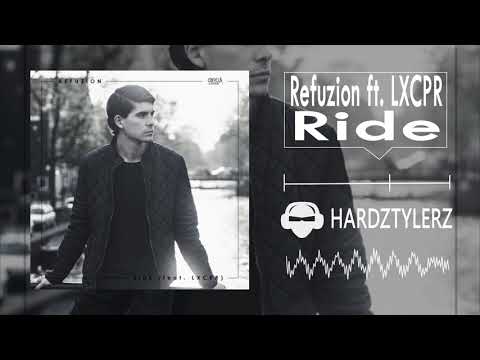Refuzion ft. LXCPR - Ride