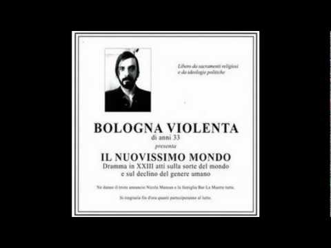 Bologna Violenta - 2010 - Il Nuovissimo Mondo [FULL ALBUM]