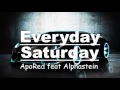 ApoRed feat Alphastein Everyday Saturday ApoRed feat Alphastein Everyday Saturday