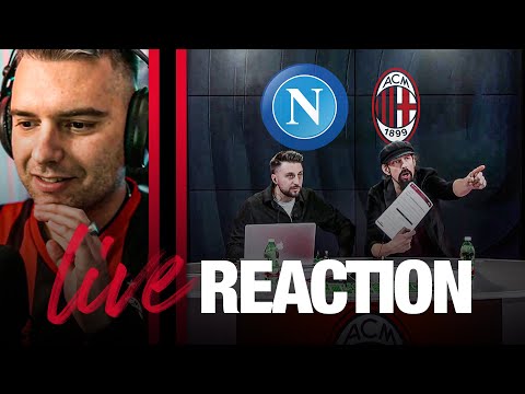 Live Reaction: Napoli-Milan | Segui il big match con noi