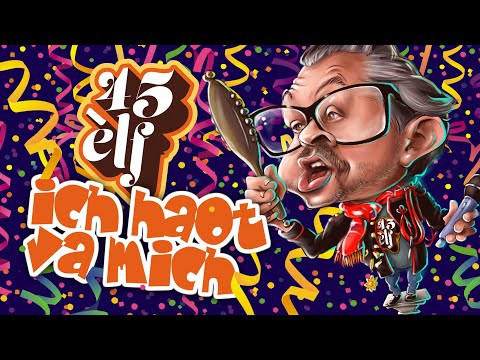 ICH HAOT VA DICH – 45èlf | LVK 2020 / OLCK 2019 / Heëlesj Sjlagerkonkoer 2020