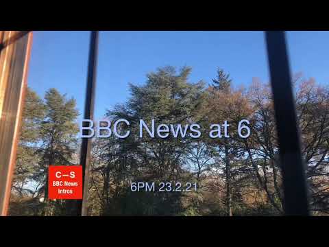 BBC News at Six intro 6pm 23.2.21