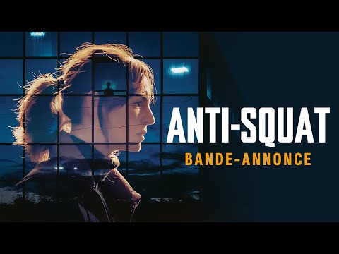 Bande-annonce Anti-squat - Réalisation Nicolas Silhol Diaphana