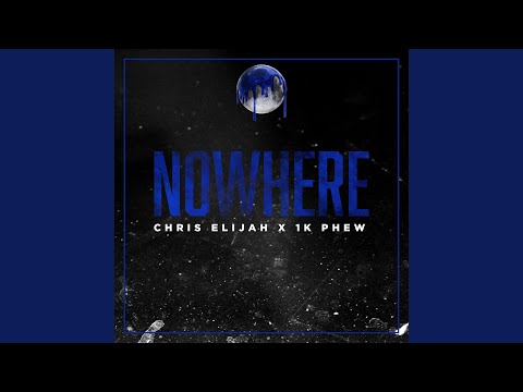 Nowhere (feat. 1k Phew)