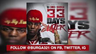 2. Burga  DJ 3Mo -  Dead Serious   33 Days Later (Offical Mixtape)