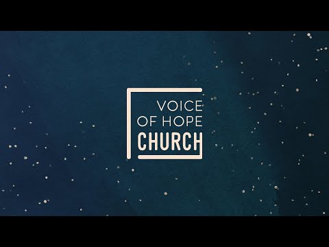 Voice of Hope Sunday Service 08.28.2022