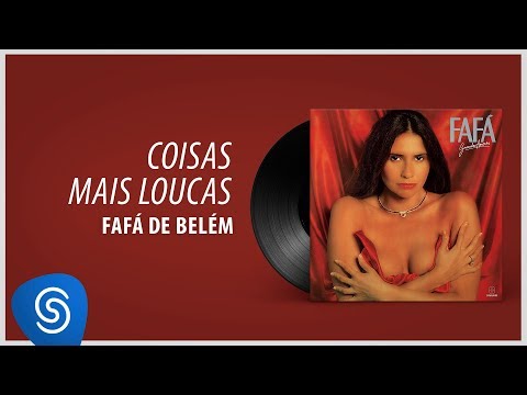 Coisas Mais Loucas - Fafá de Belém