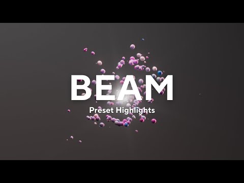 BEAM - Preset Highlights