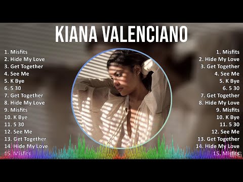 Kiana Valenciano 2024 MIX Best Songs - Misfits, Hide My Love, Get Together, See Me