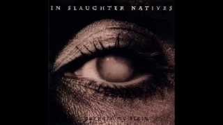 In Slaughter Natives - Pure...The Suffering