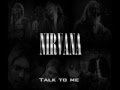 Nirvana - Talk to me (studio Version) 