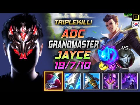 GrandMaster Jayce ADC vs Jhin - 천상계 원딜 제이스 템트리 룬 월식 콩콩이 ジェイス Джейс 未来守护者 杰西 - KR 11.22