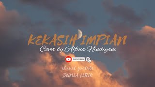 Download lagu KEKASIH IMPIAN (lirik) | Cover by Alfina Nindiyani mp3