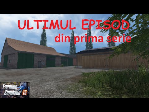 Farming Simulator 15 RO E50 - Am Terminat Prima Serie
