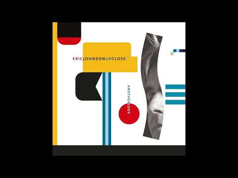 Eric Johnson -  Up Close (Full Album)