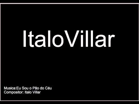 Eu Sou O Pão Do Céu - Ítalo Villar