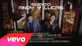 Andy & Lucas- Silencio