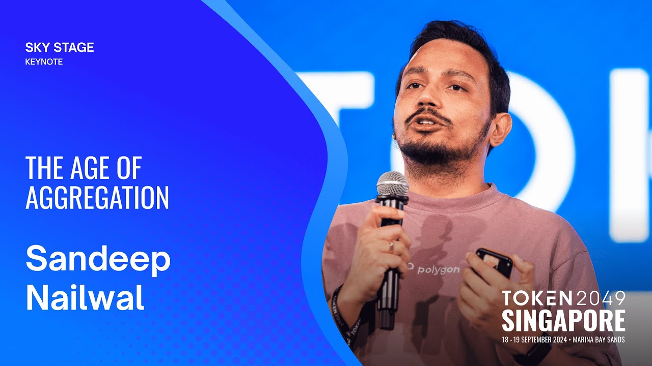 Sandeep Nailwal - The Age of Aggregation - TOKEN2049 Singapore 2024