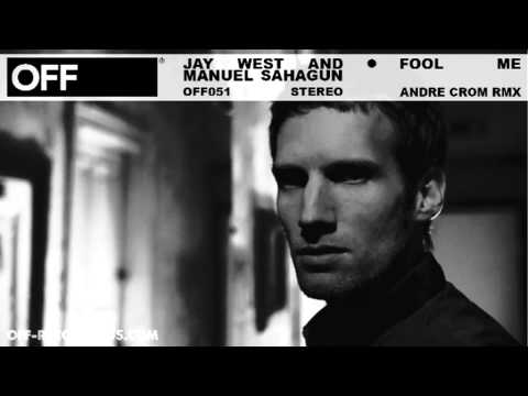 Jay West & Manuel Sahagun - Fool Me (Andre Crom RMX) - OFF051