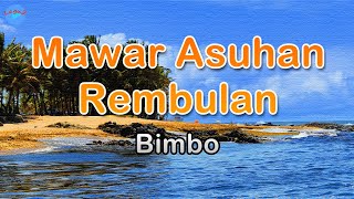 Download lagu Mawar Asuhan Rembulan - Bimbo (lirik Lagu) | Lagu Indonesia ~ bertahun lamunan menjumpaimu mp3 Download lagu Mawar Asuhan Rembulan - Bimbo (lirik Lagu) | Lagu Indonesia ~ bertahun lamunan menjumpaimu mp3