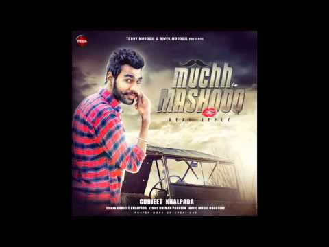 Muchh Te Mashooq - Real Reply | Gurjeet Khalpada 2015