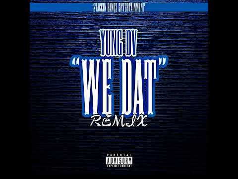 Yung DV - WE DAT (MEMO600 REMIX)