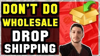Why You Shouldn't Start a Wholesale Dropshipping Business (5 Reasons)