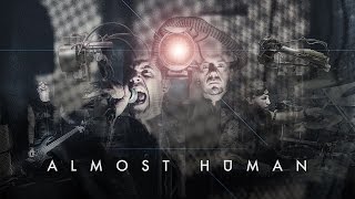 Every Hour Kills | Almost Human