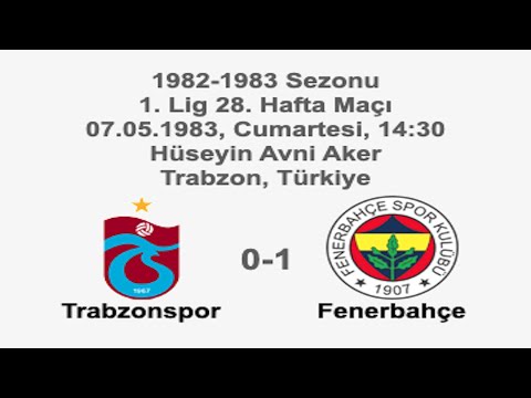 Trabzonspor 0-1 Fenerbahçe 07.05.1983 - 1982-1983 Turkish 1st League Matchday 28 (Ver. 3)