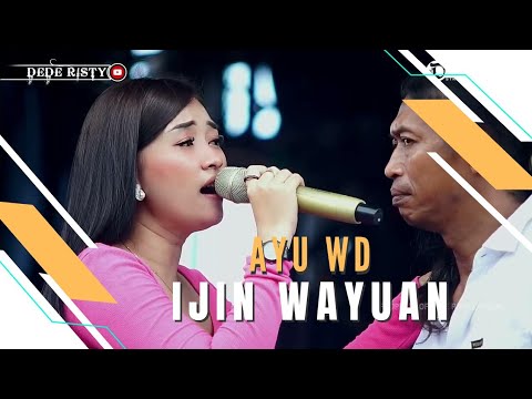 IJIN WAYUAN Voc AYU WD I LIVE MUSIC "DEDE RISTY" GANJENE PANTURA I