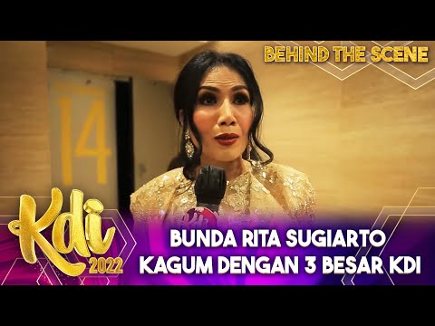 Bunda Rita Sugiarto Mengaku Kagum Dengan 3 Besar Kontestan KDI 2022 | BTS KDI 2022